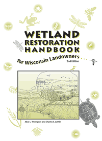 Cover image of Wetland Restoration Handbook for Wisconsin Landowners.