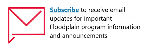 Subscribe to receive email updates for important Floodplain information and announcements