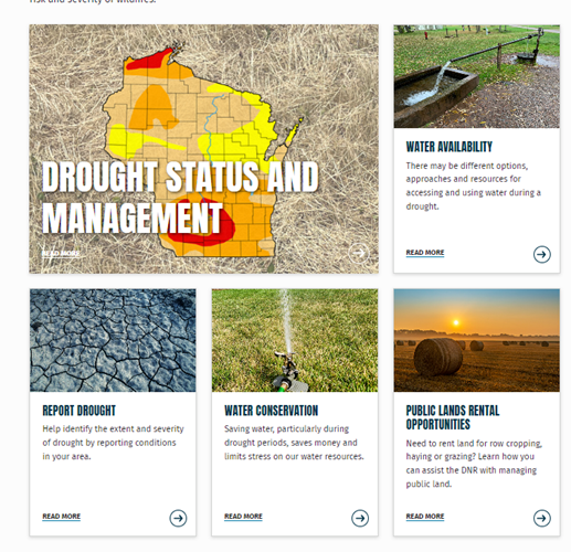 Screenshot of the new Wisconsin DNR Drought webpage. Five photo collage of various drought photos, with text overlays and preview text of each page link. The linked DNR pages include Drought Status and Management, Water Availability, Report Drought, Water Conservation, and Public Lands Rental Opportunities.