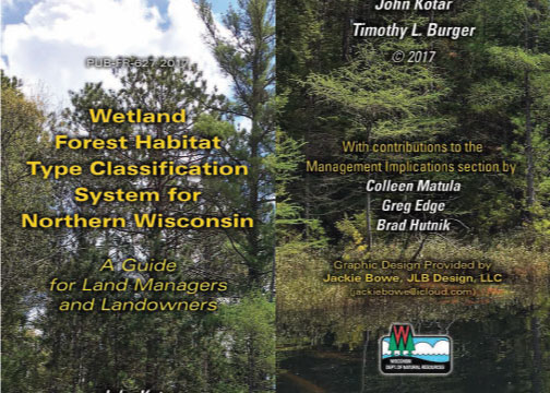 Cover image for the Wetland Forest Habitat Type Classification System for Northern Wisconsin: A Guide for Land Managers and Landowners.